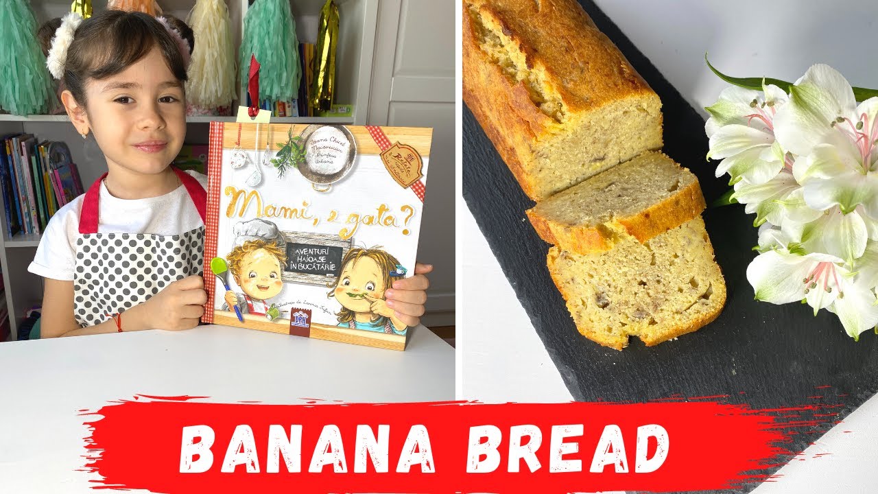 BANANA BREAD | Reteta din Cartea Printesei Urbane | Deserturi pentru Copii