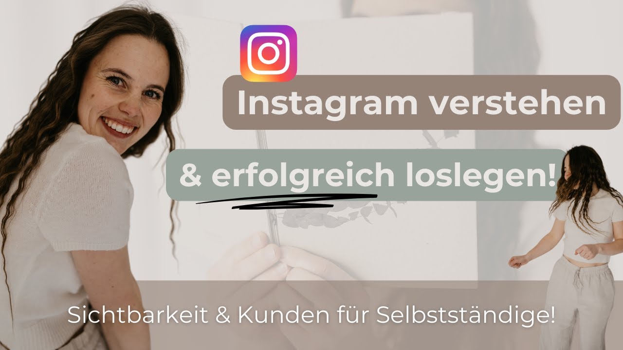 Instagram für Selbstständige: Business-Profil richtig nutzen & mehr Reichweite + Kunden gewinnen