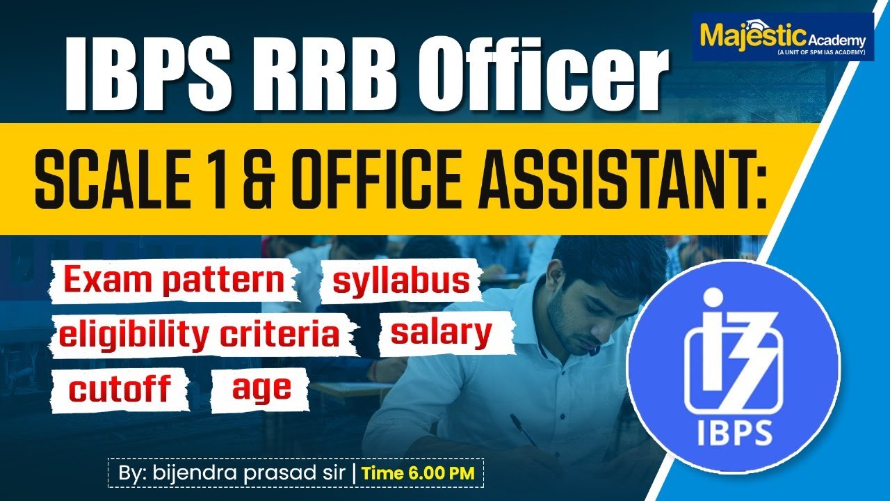 IBPS RRB Officer Scale 1 & Office Assistant 2025 | Exam Pattern | Majestic Academy