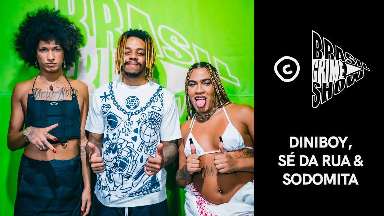 Brasil Grime Show: DINIBOY, SÉ DA RUA & SODOMITA