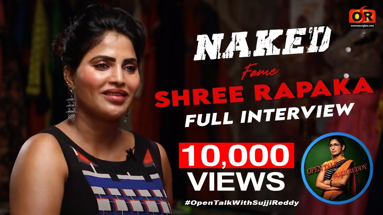 RGV'S 'NAKED' Fame Shree Rapaka Full Interview #OpenTalkWithSujjiReddy
