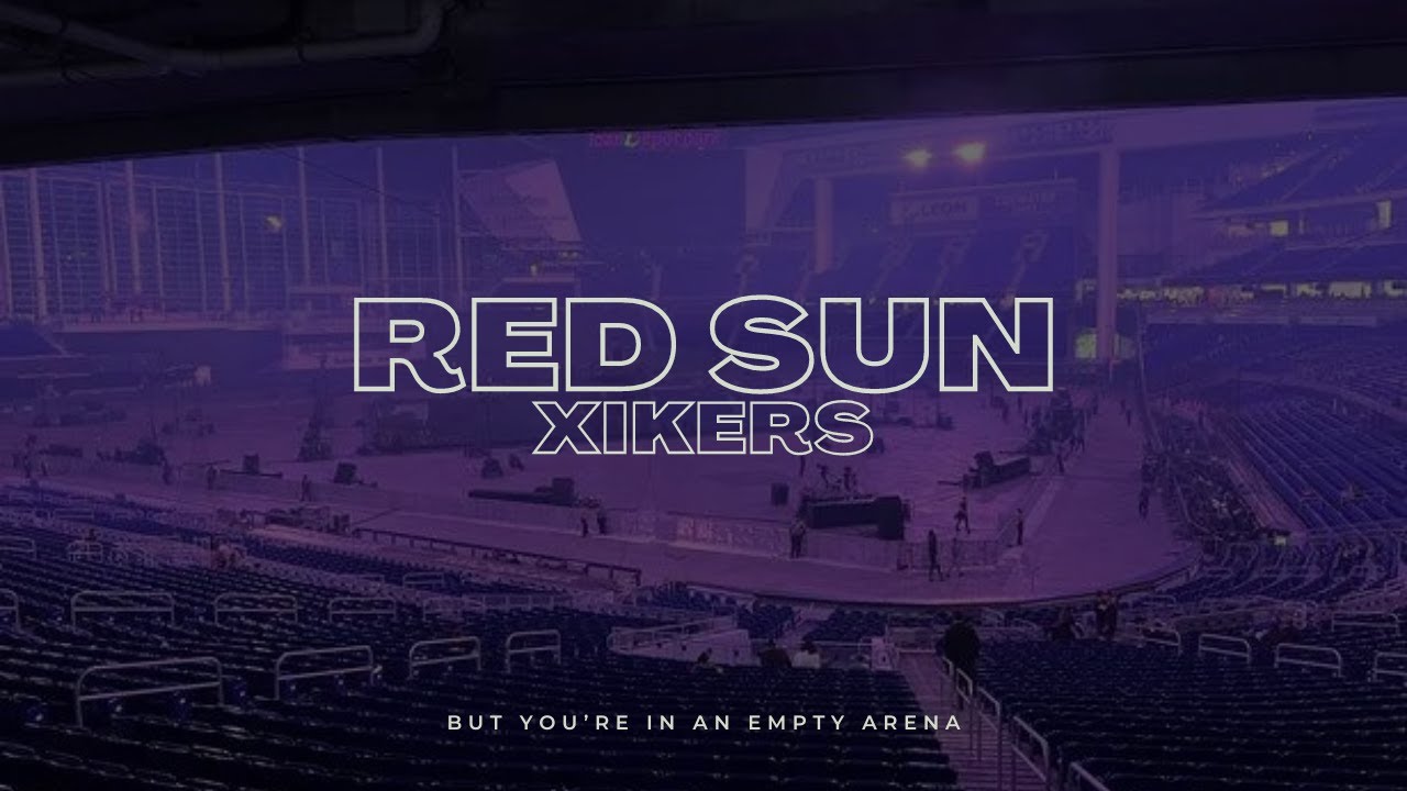 XIKERS - Red Sun | 🎧 But you're in an empty arena