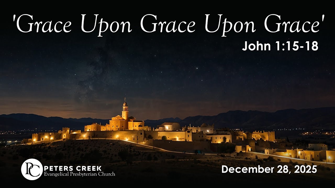 Sermon: Grace Upon Grace Upon Grace