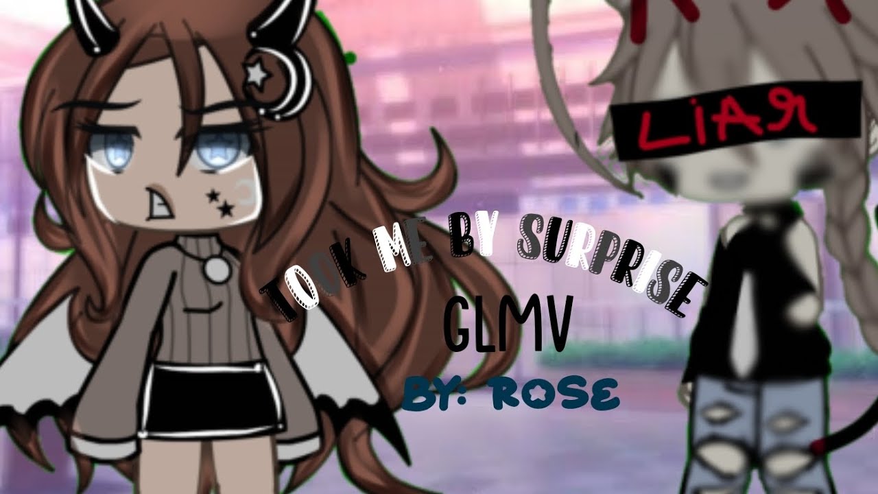 ||It took me by surprise||(Gacha){GLMV}✨[ By: simply rose 🌹