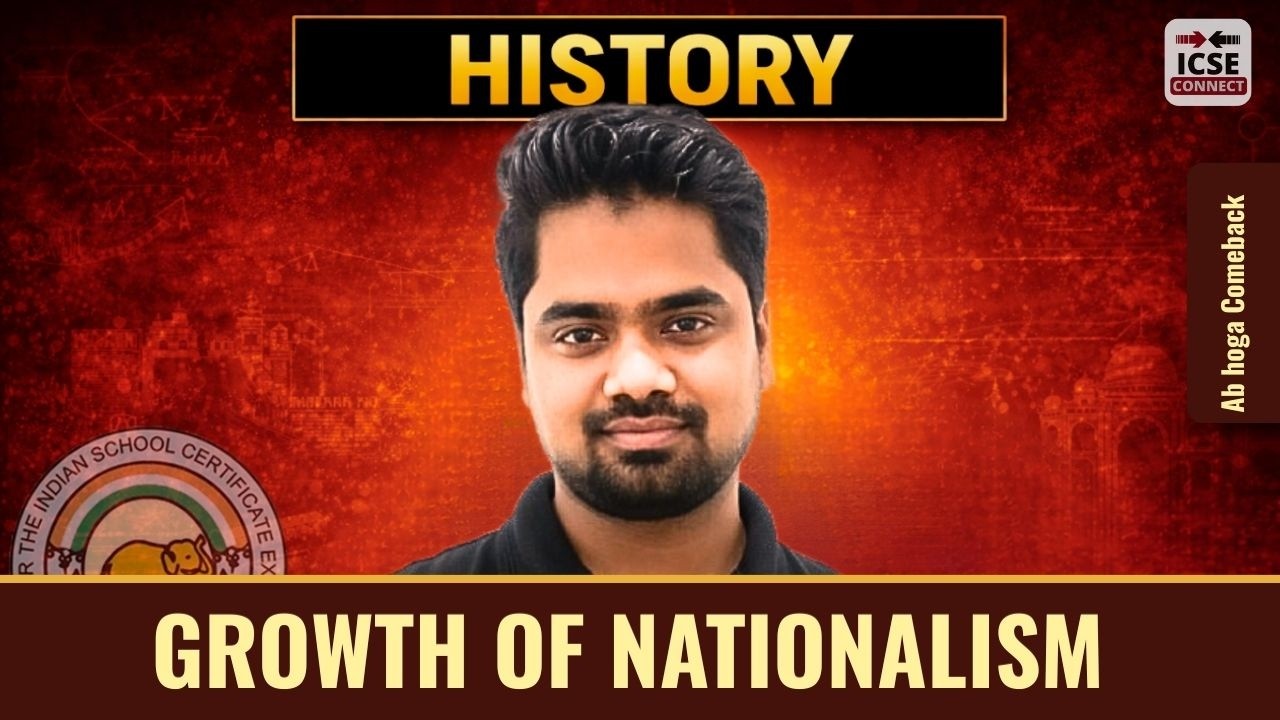 ICSE Class 10 History | Growth of Nationalism in India | Causes, Factors & Board Questions|Exam 2026