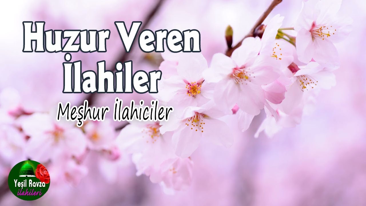 Huzur Veren İlahiler 💖 En Güzel İlahiler 💐 Yeşil Ravza İlahileri