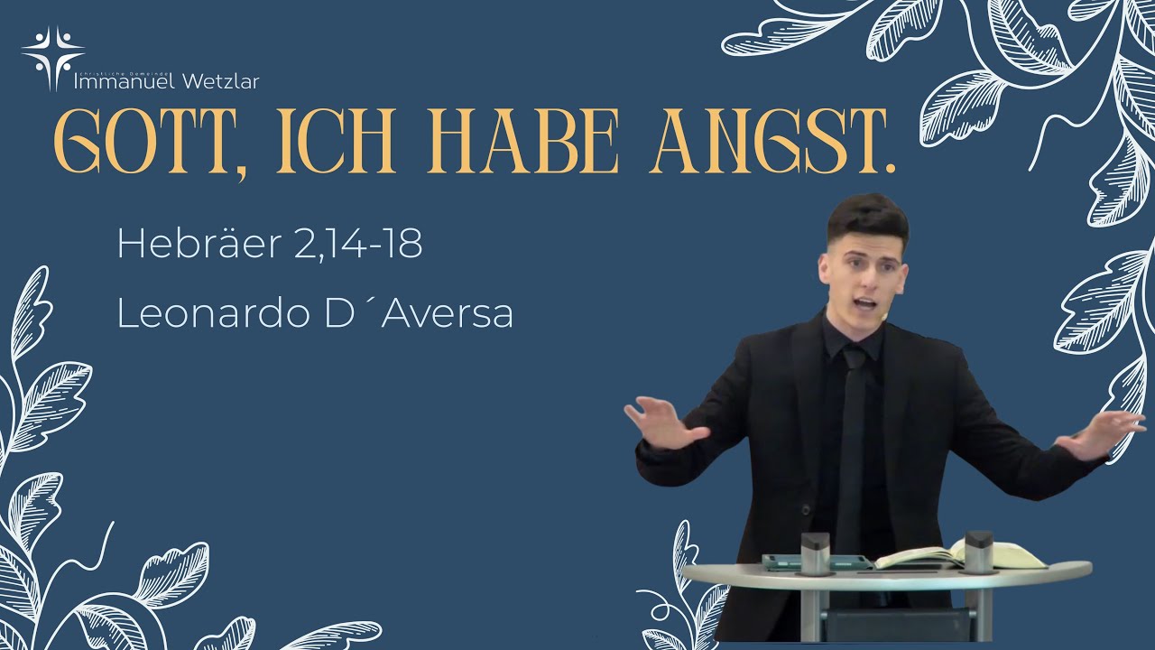 Gott, ich habe Angst | Hebräer 2,14-18 | Leonardo D'Aversa