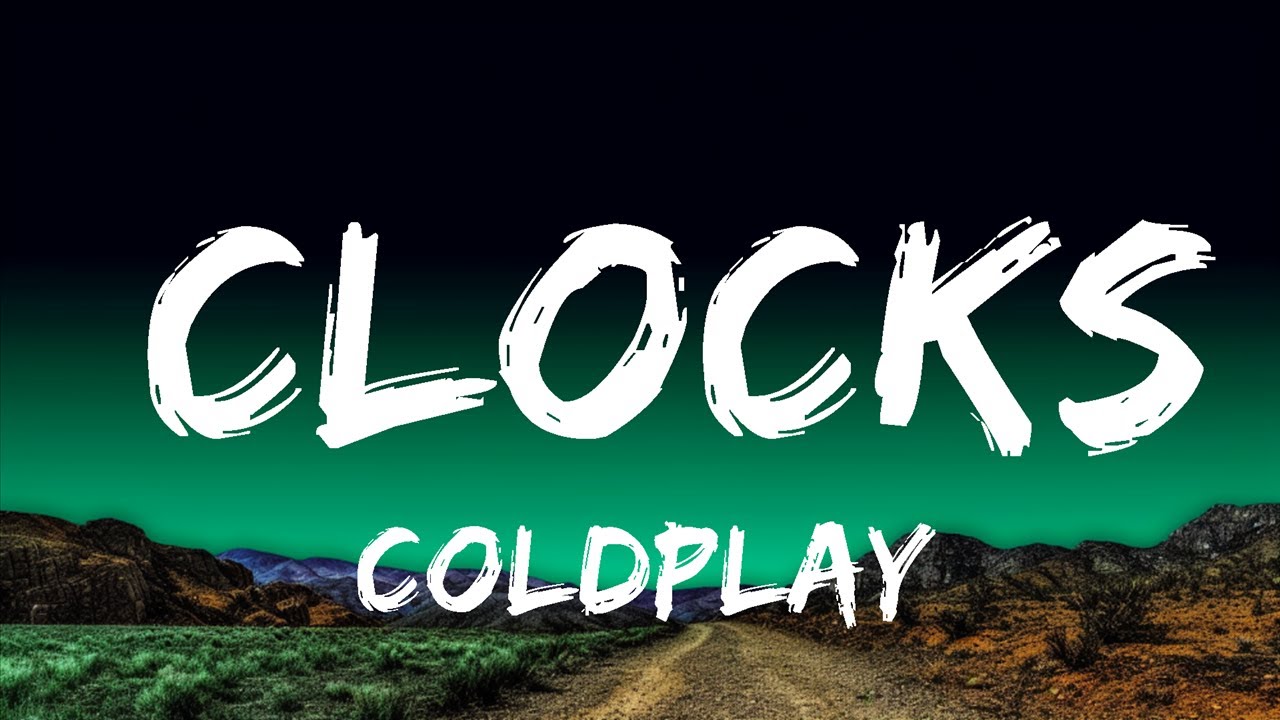 1 Hour |  Coldplay - Clocks (Lyrics)  - Lyrical Melody