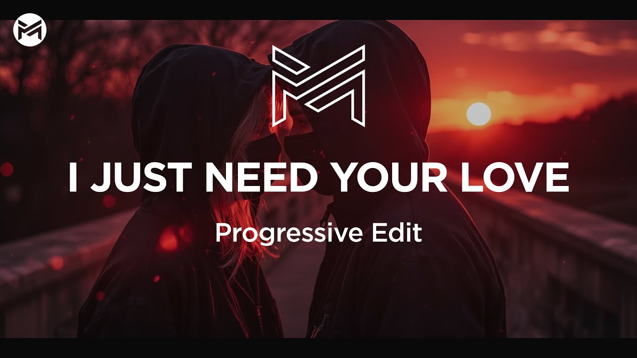 Music Station - I Just Need Your Love [Progressive Edit]