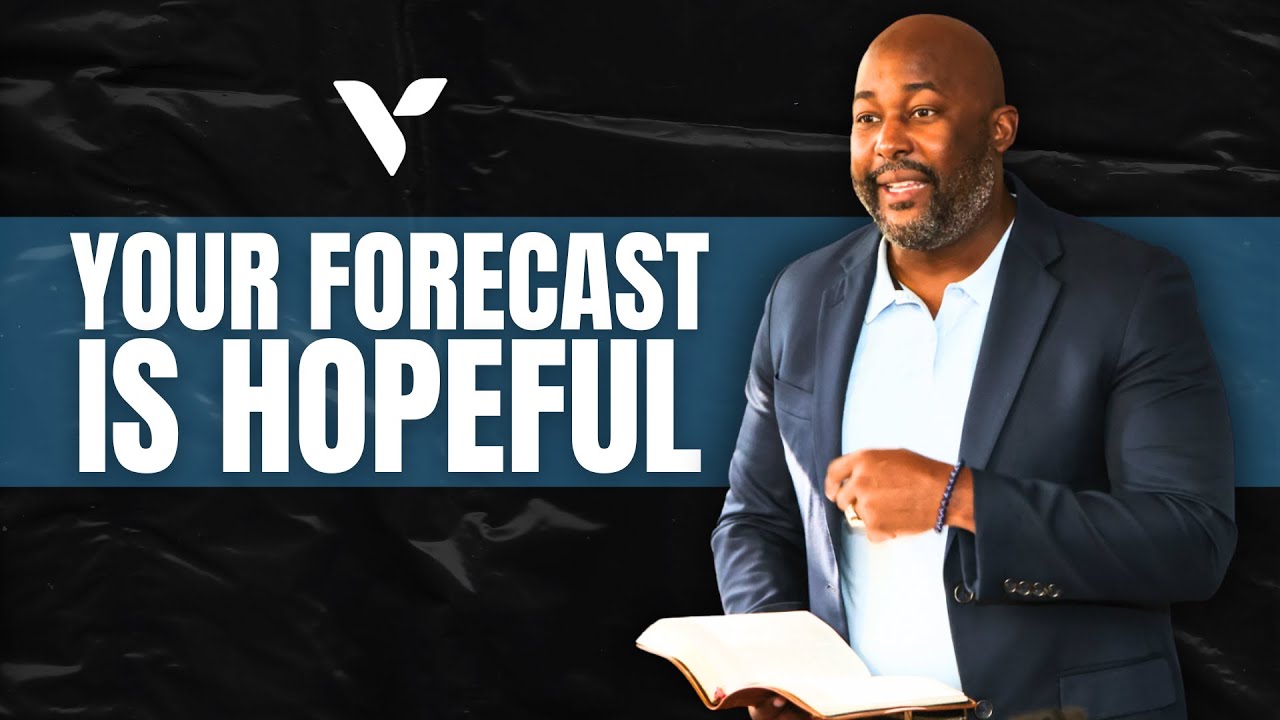 Your Forecast is Hopeful | George Whitlock III | The Vine Church