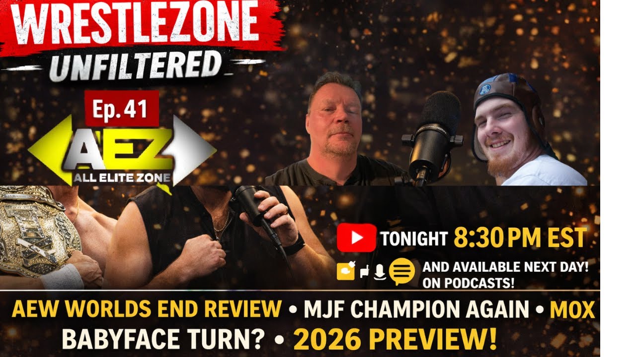 WrestleZone Unfiltered Ep. 41 | AEW Worlds End Review • MJF Champ Again • Mox Turn?