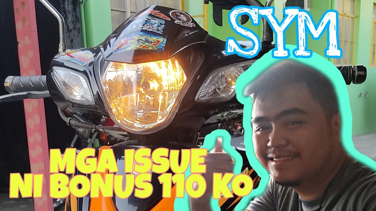HONEST ISSUE NG SYM BONUS 110 KO | Good and bad thing's | SYM BONUS USER |
