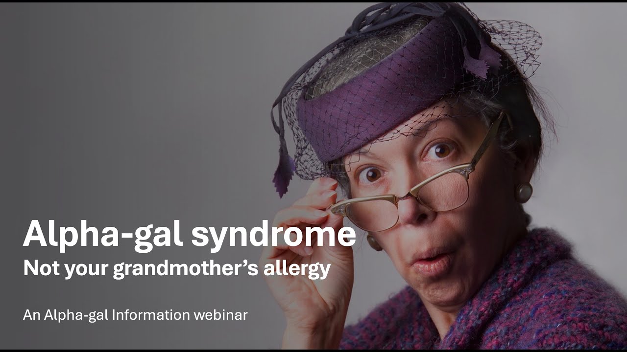 Alpha-gal syndrome: NOT your grandmother's allergy