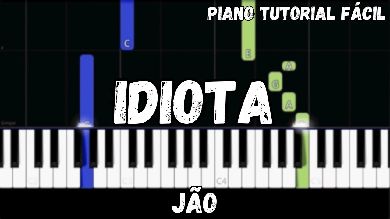 Jão - Idiota (Piano Tutorial Fácil)