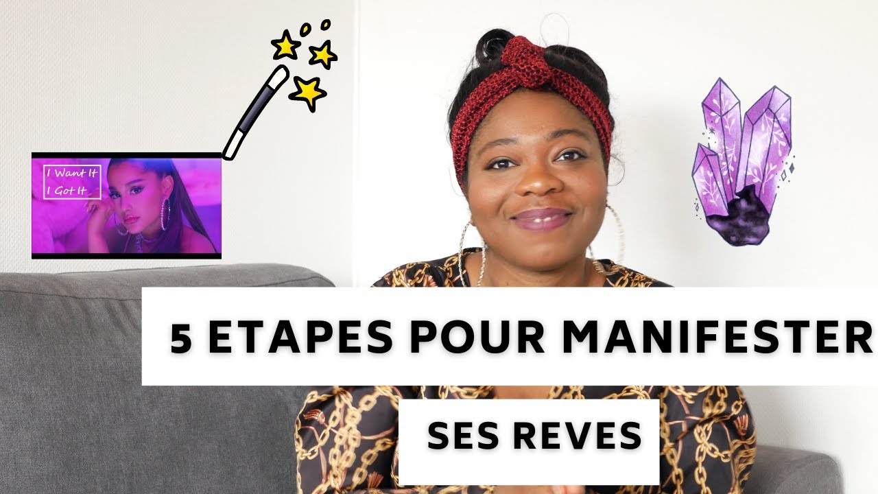LOI D'ATTRACTION Comment manifester  tout ce que l'on veut  ? ( 5 ETAPES)