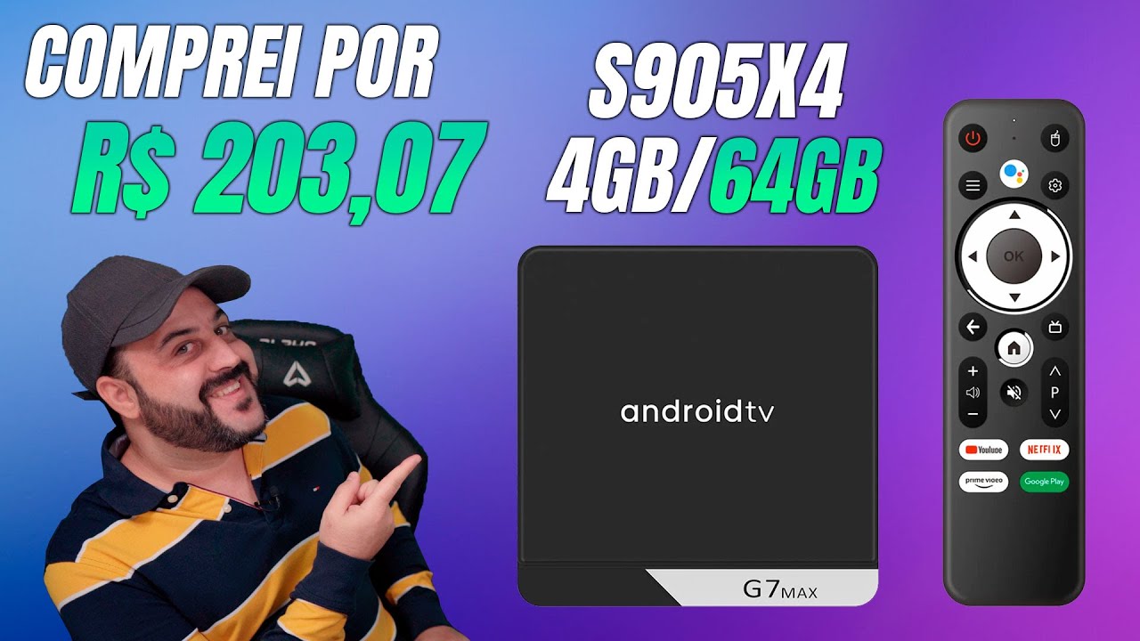 Comprei o TV BOX G7 MAX com S905X4 e 64GB por R$ 203,07