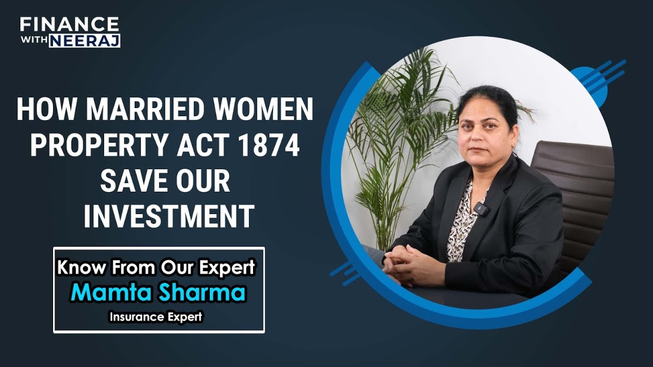 How married women property act 1874 save our investment I Mamta Sharma I Neeraj Juneja