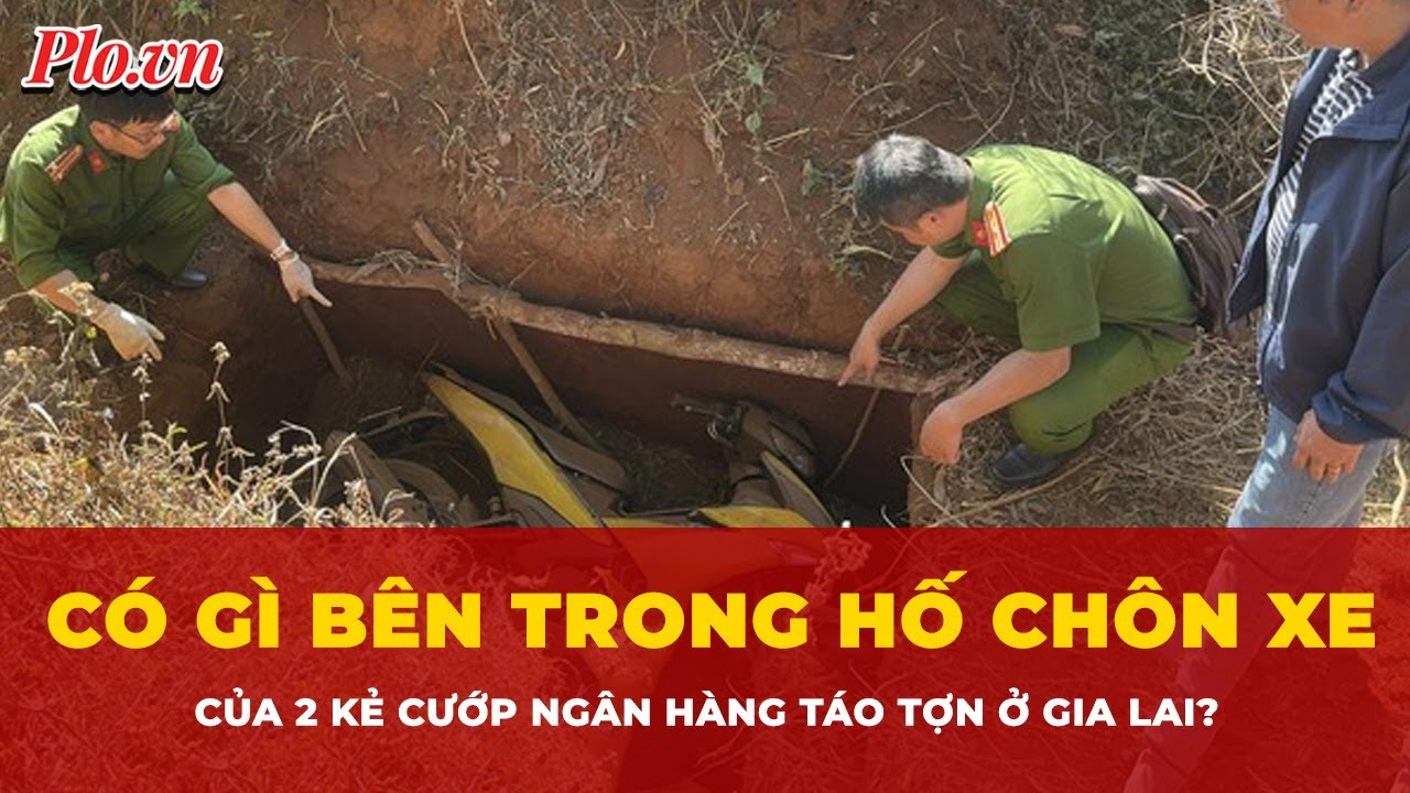 Có gì bên trong hố chôn xe của 2 kẻ cướp ngân hàng táo tợn ở Gia Lai? | Tin nhanh