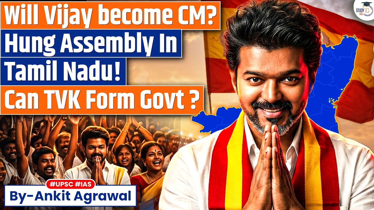Hung Assembly in Tamil Nadu: Will Vijay become CM? Ankit Agrawal Study IQ