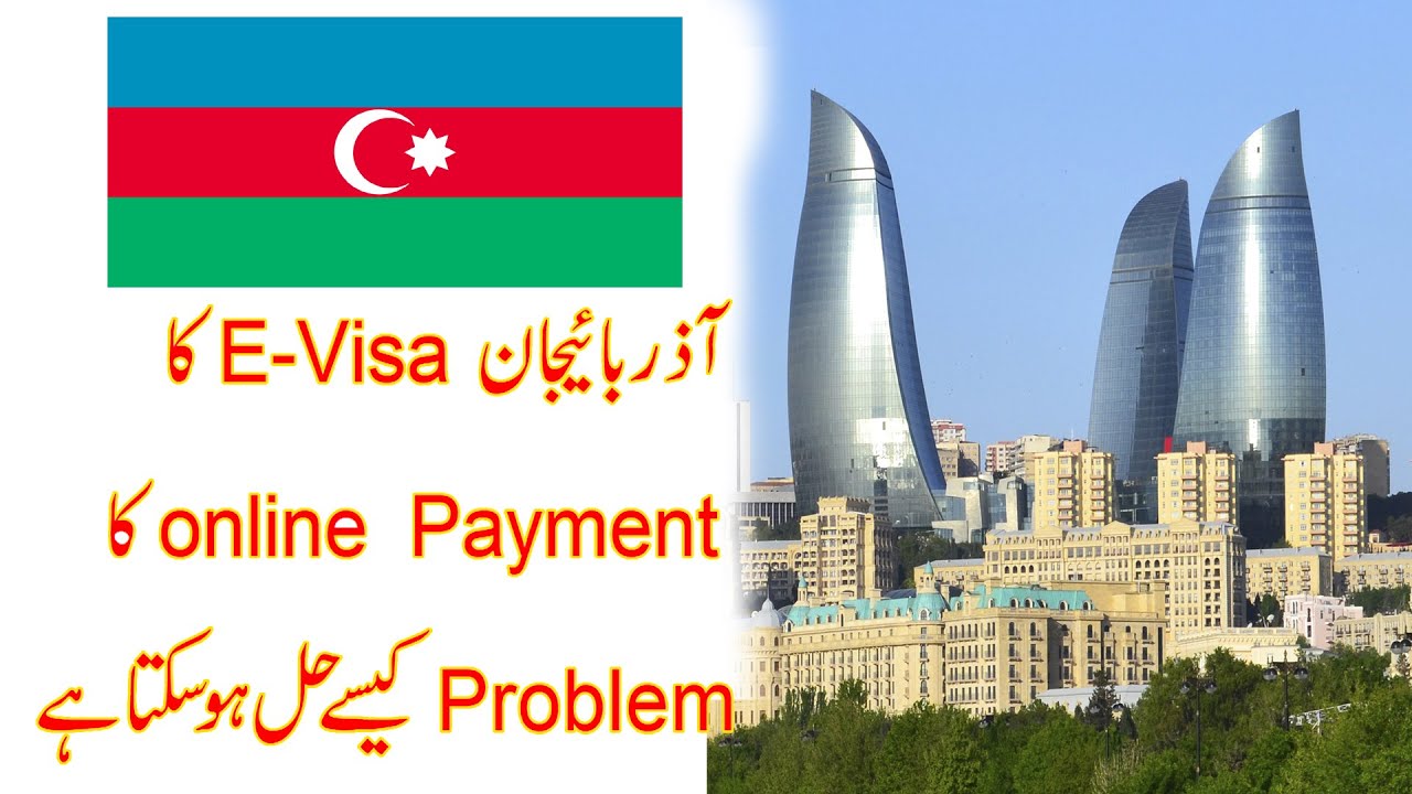 What is the solution for payment of e visa of Azerbaijan? || Golden Tourism Baku