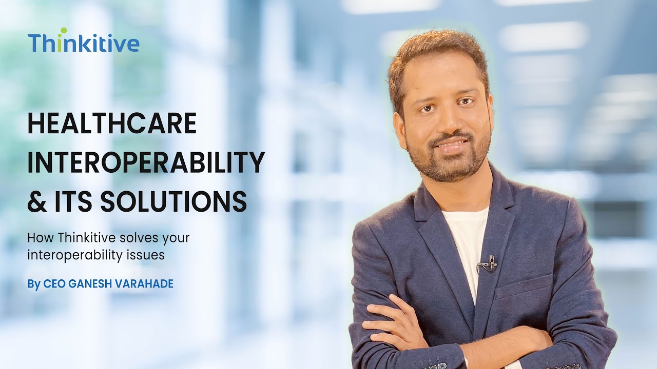 Healthcare Interoperability & its solutions