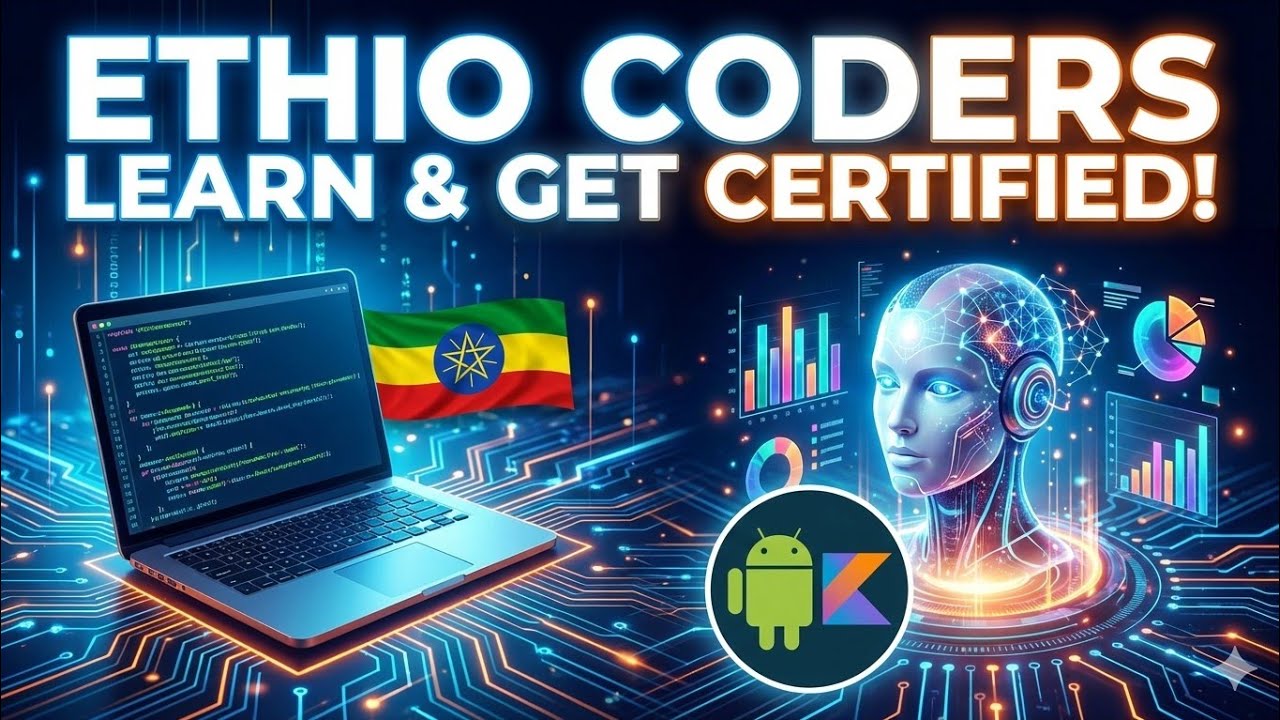 Ethio Coders Courses: Learn AI, Programming, Data Science & Android Kotlin | Get Certified Online