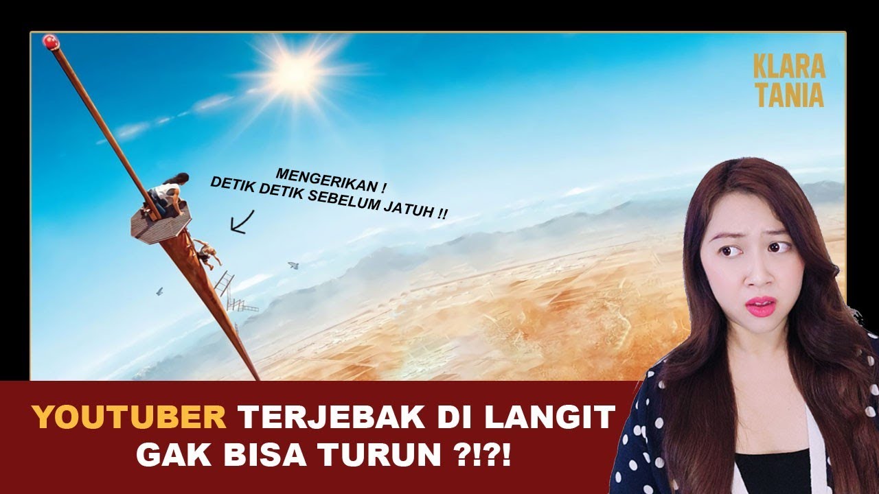 YOUTUBER TERJEBAK DI LANGIT, GAK BISA TURUN ?!?! | Alur Cerita Film oleh Klara Tania