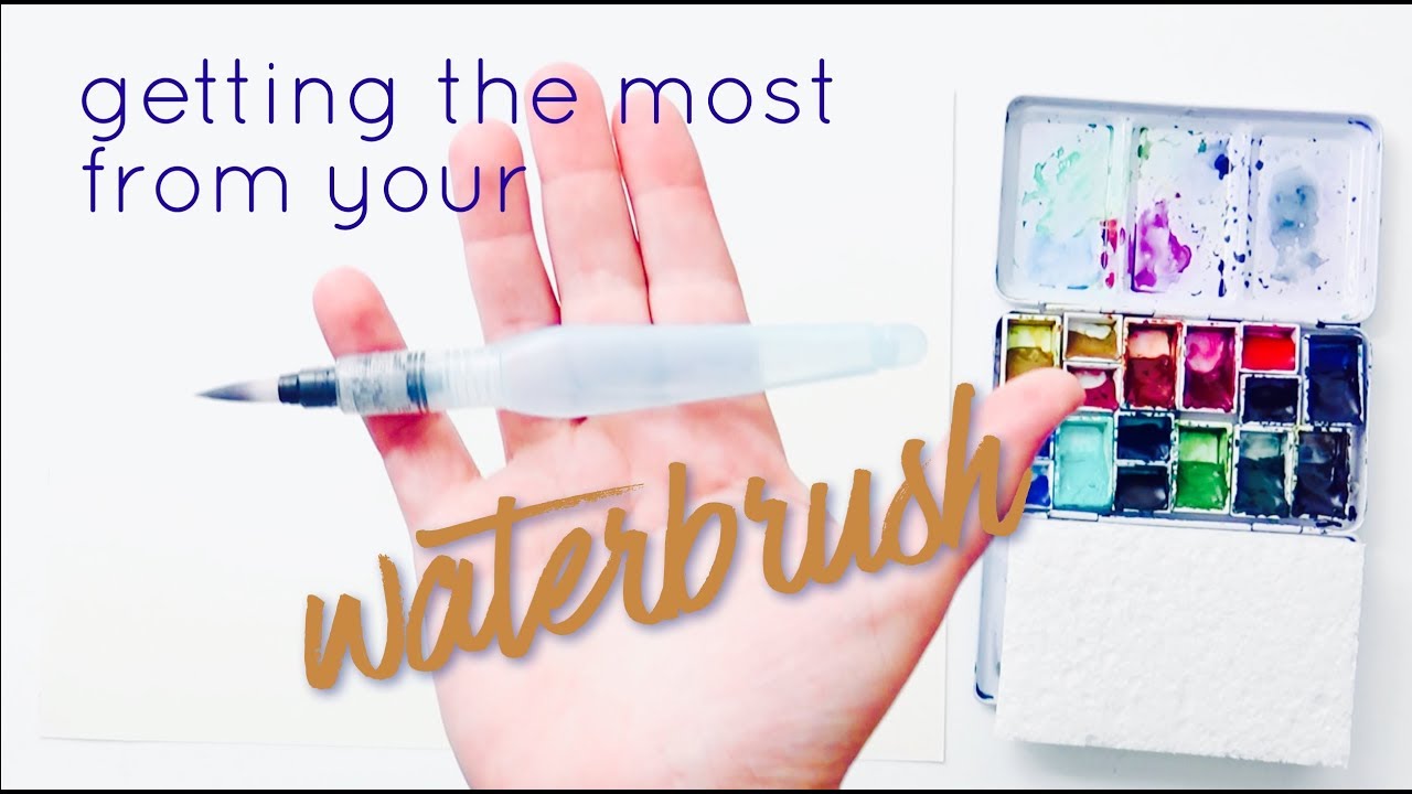 Getting the Most from Your Waterbrush