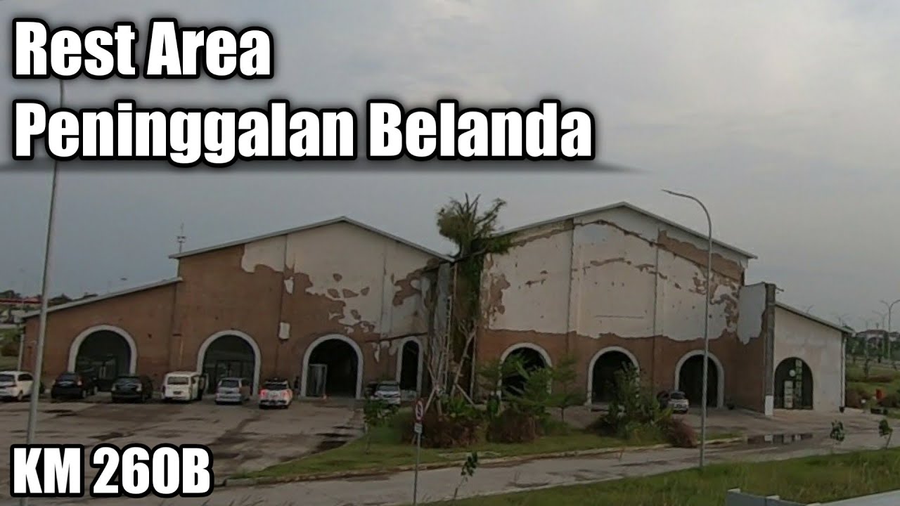 Rest Area KM 260 B | Peninggalan Belanda Bernilai Sejarah dan Wisata