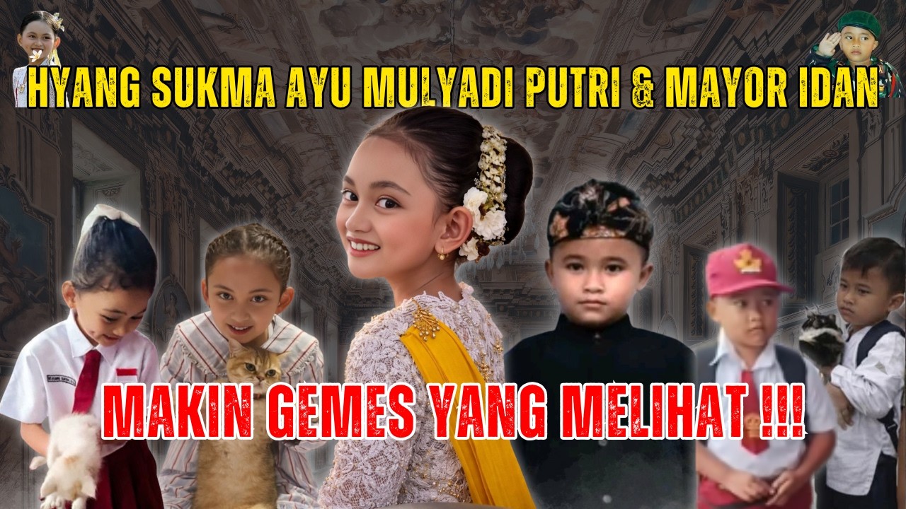 MENGGEMASKAN‼️HYANG SUKMA AYU MULYADI PUTRI & MAYOR IDAN