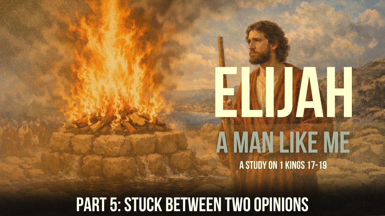 Elijah: A Man Like Me Part 5: Stuck Between Two Opinions