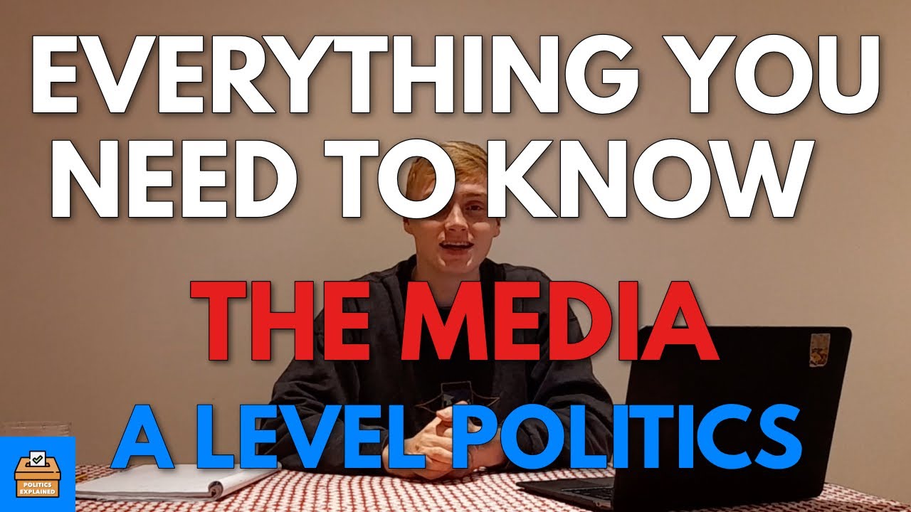 The Influence Of The Media In A Level Politics | Everything You Need To Know