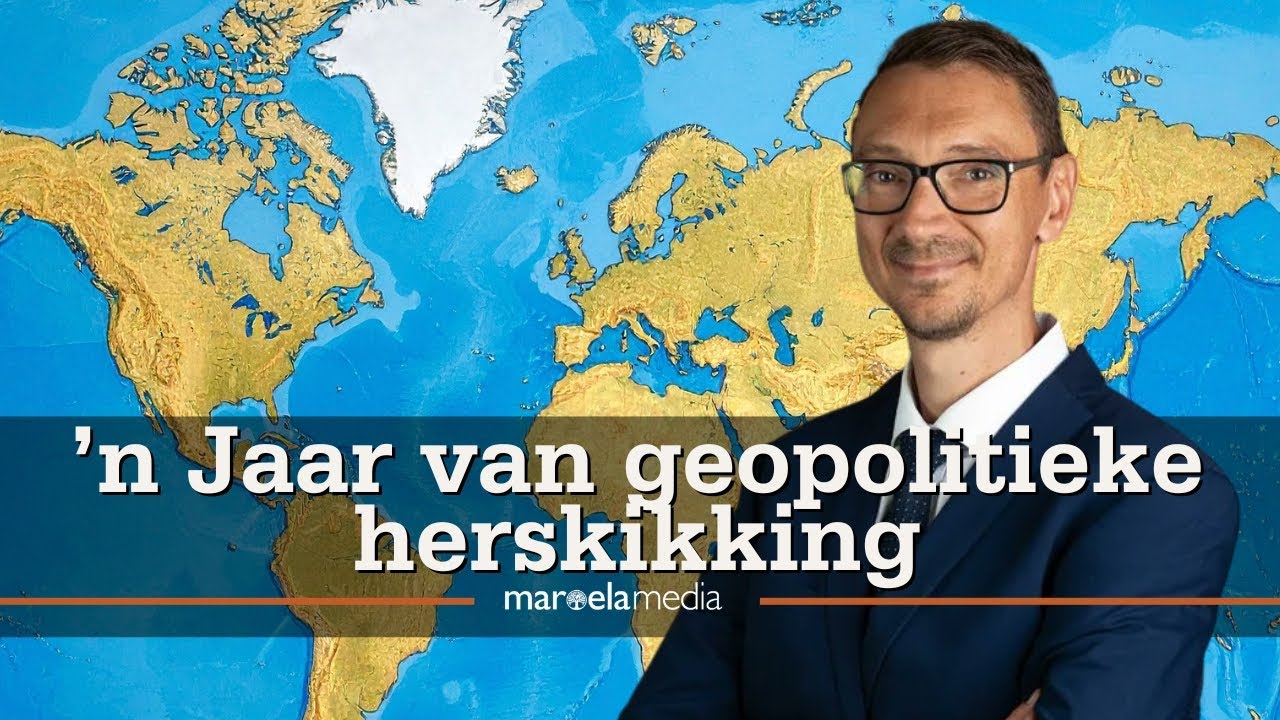 Wêreldwys | 'n Jaar van strategiese skuiwe en geopolitieke herskikking | Ep. 75