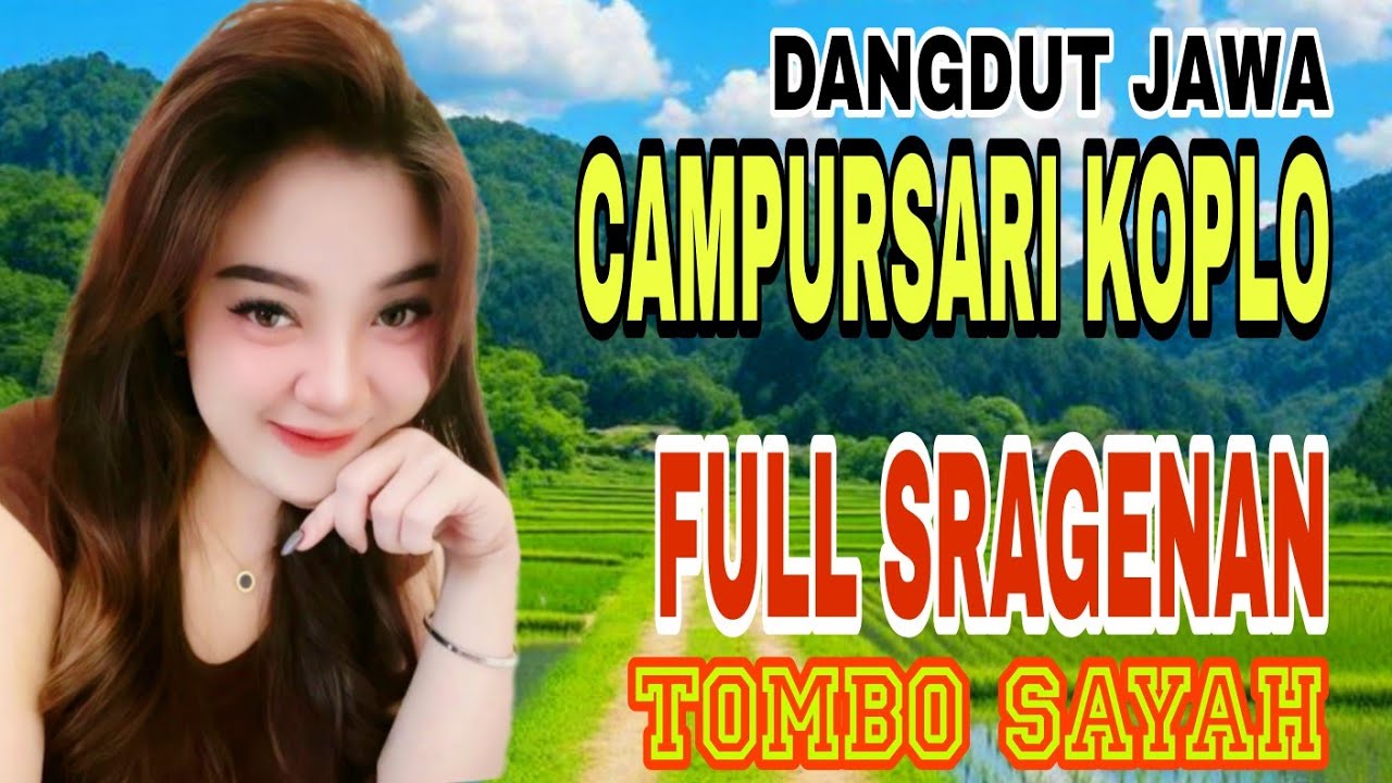 Campursari Koplo Pilihan Terbaik _ Dangdut Jawa Sragenan _ Tombo Sayah #fullcampursarisragenan