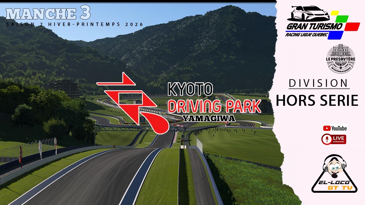 [Live][GT7] GTRLQ / Hors Série - Le Presbytère / Manche 3/ Kyoto