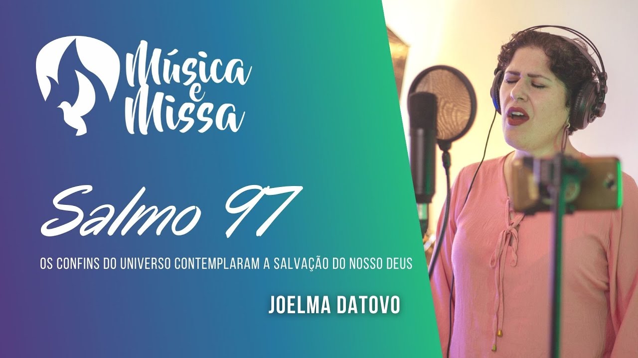 Salmo 97 - Os confins do universo contemplaram a salvação do nosso Deus - Natal do Senhor