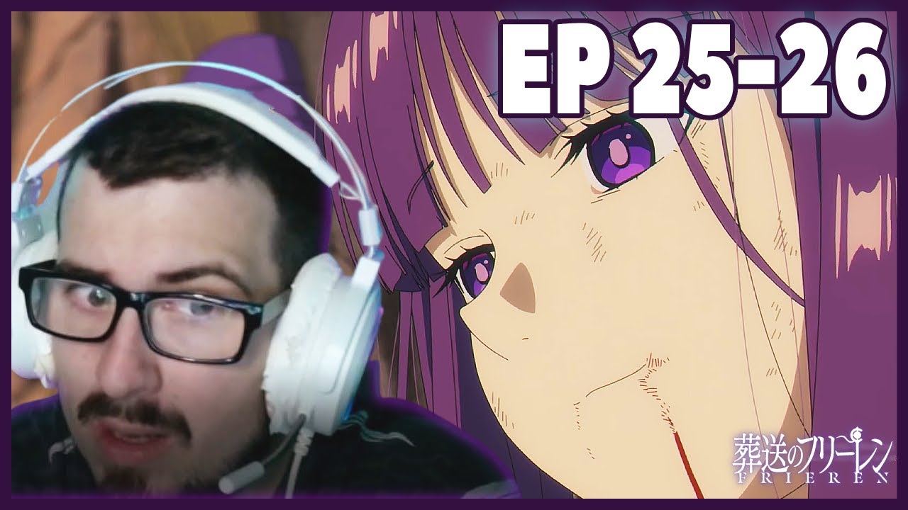 TRULY THE HEIGHT OF MAGIC! FRIEREN EPISODES 25-26 REACTION!