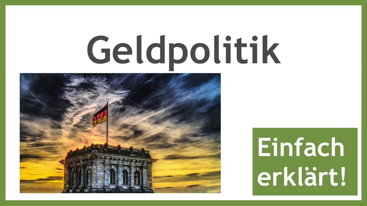 Geldpolitik - einfache Erkl&auml;rung der Mittel der Geldpolitik