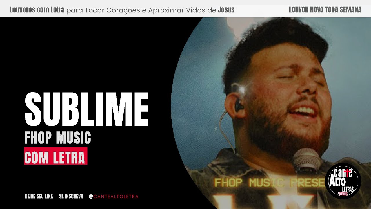 Louvor com Letra: 🎵 Sublime - FHOP Music | Letra Oficial com Legenda para Adora&ccedil;&atilde;o 🎶