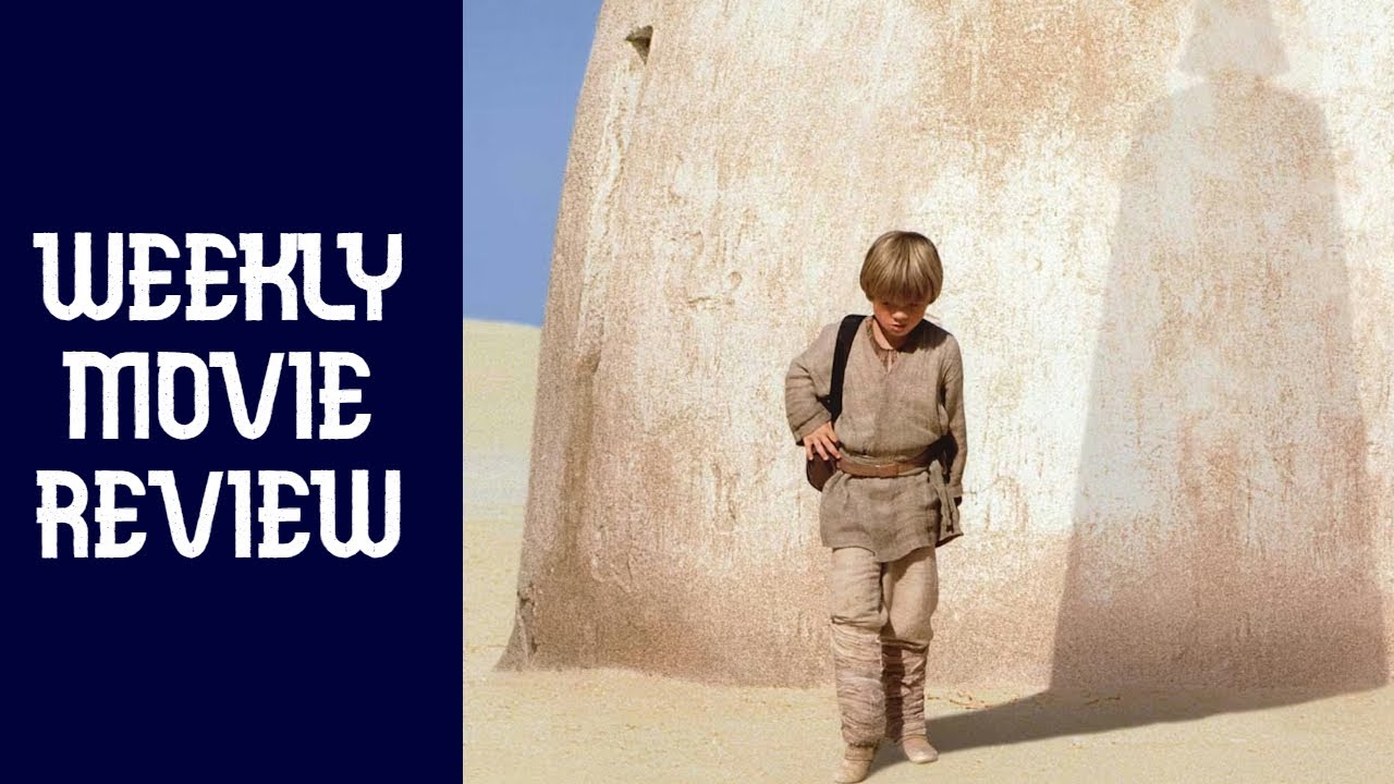 Jar Jar is Annoying | Weekly Film Review