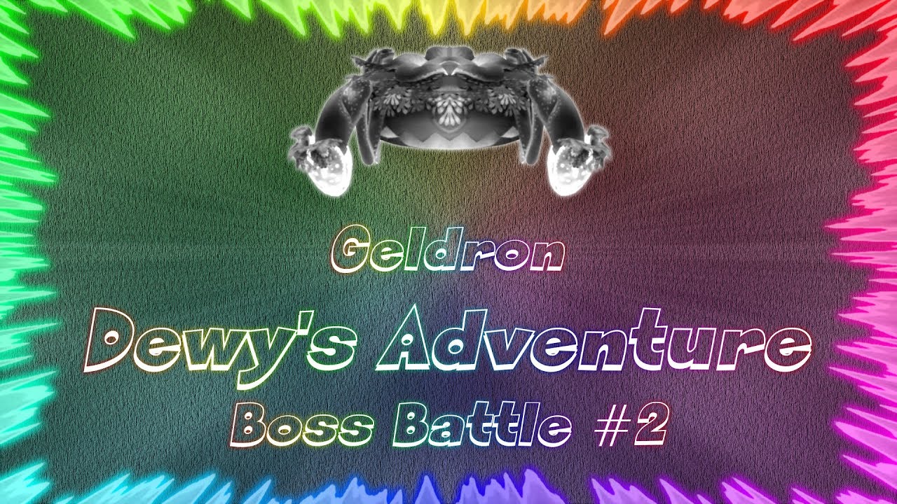 Dewy's Adventure ★ Perfect Boss Battle #2 • Geldron