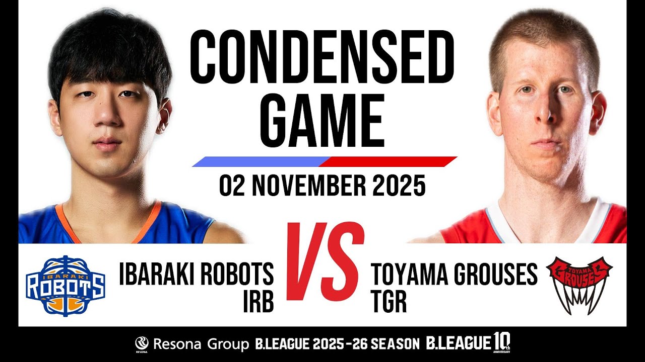 Ibaraki Robots vs. Toyama Grouses - Condensed Game