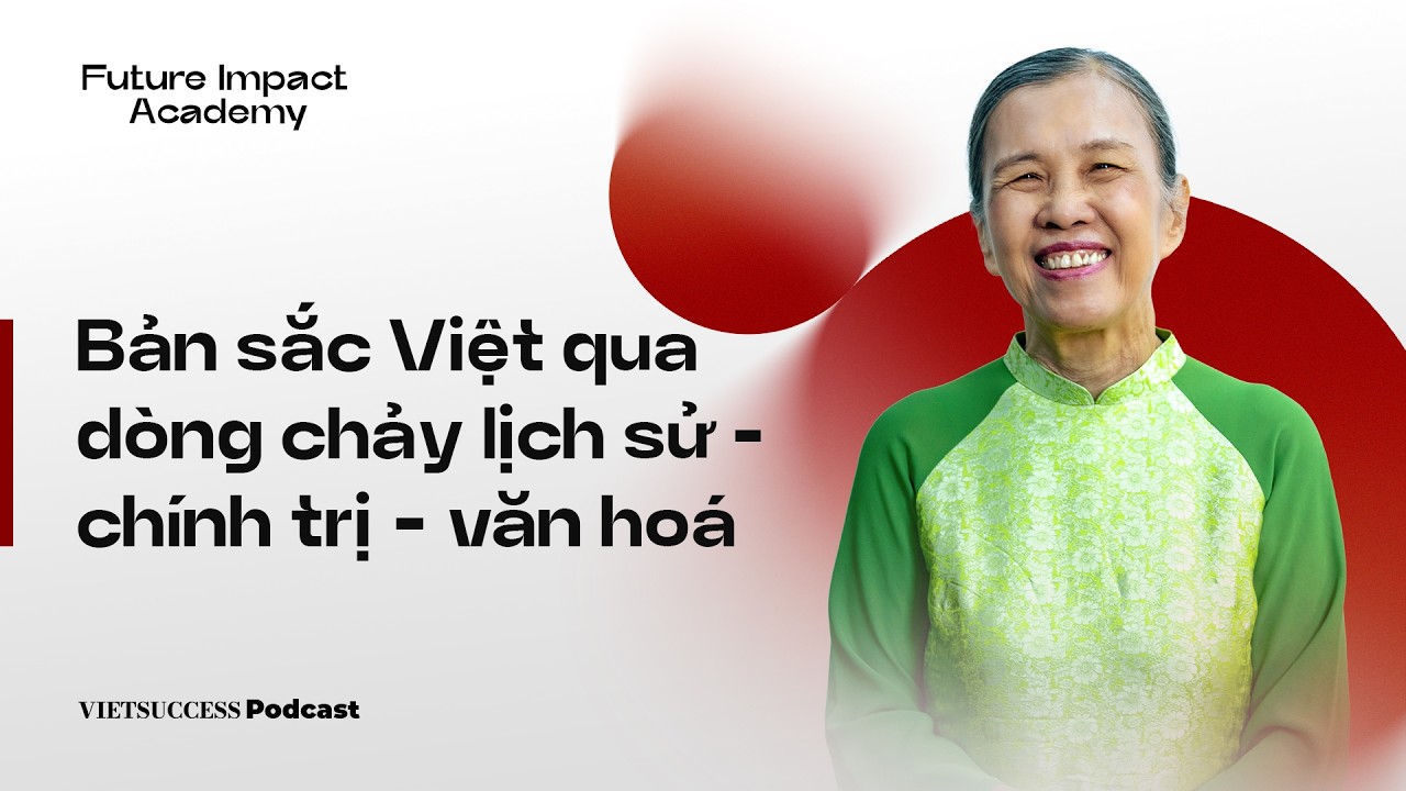 FIA #3 | Bản sắc Việt qua dòng chảy lịch sử - chính trị - văn hoá | TS. Bùi Trân Phượng
