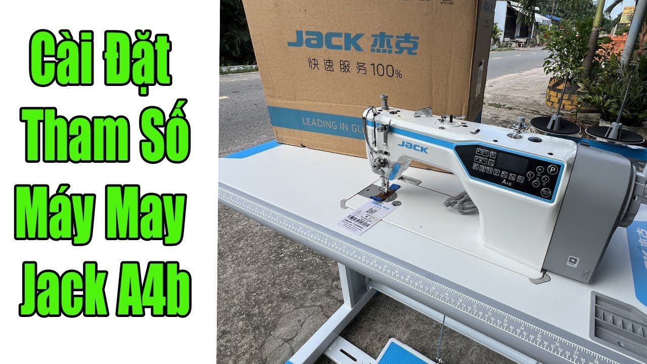 máy may jack a4b cài đặt tham số  nâng cao 