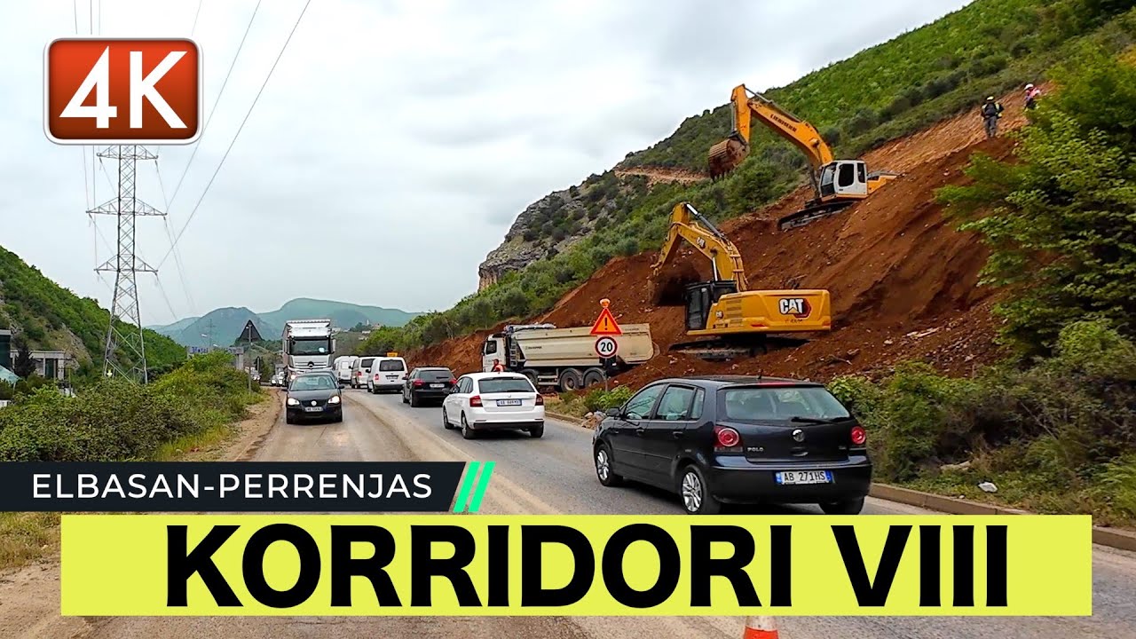 KORIDORI 8 🚘 PUNIMET NE AKSIN ELBASAN - PERRENJAS, With SUBTITLES [4K]
