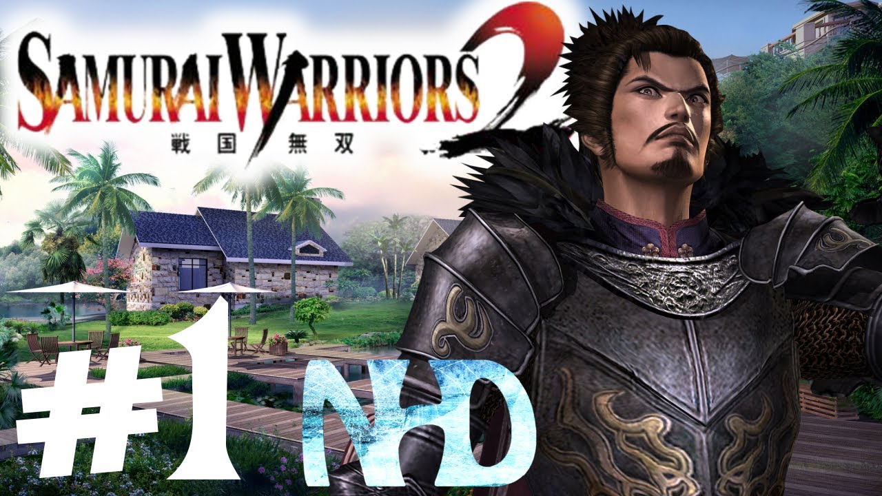 Let's Play Samurai Warriors 2 Nobunaga Oda Ch1 Battle of Nagashino