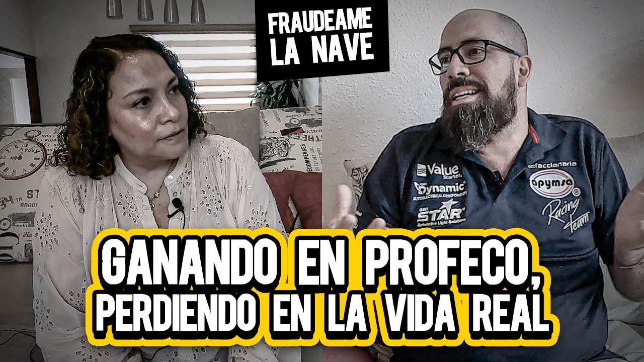 Ganando en Profeco, Perdiendo en la vida real | Fraudeame la Nave #68