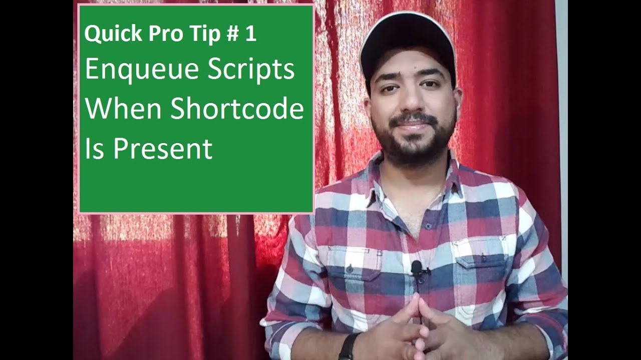 Quick Pro Tip #1 - Enqueue Scripts On A Specific Page Or When Shortcode Is Present