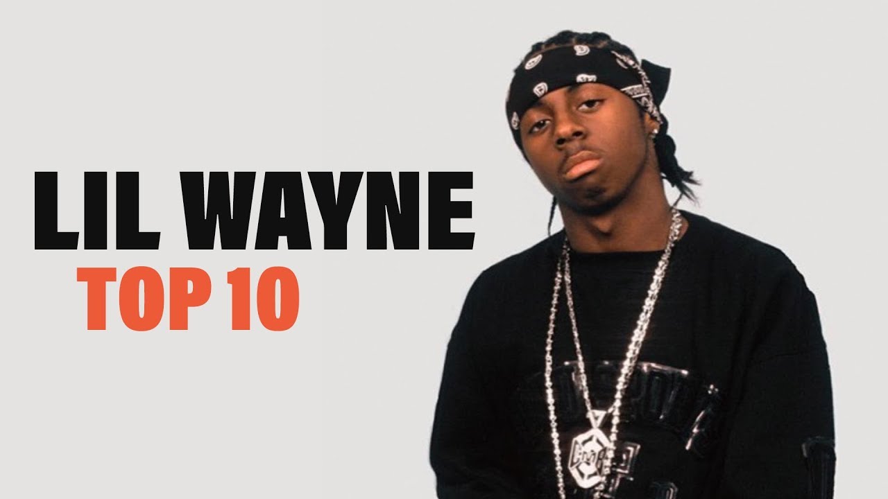 TOP 10 Songs - Lil Wayne