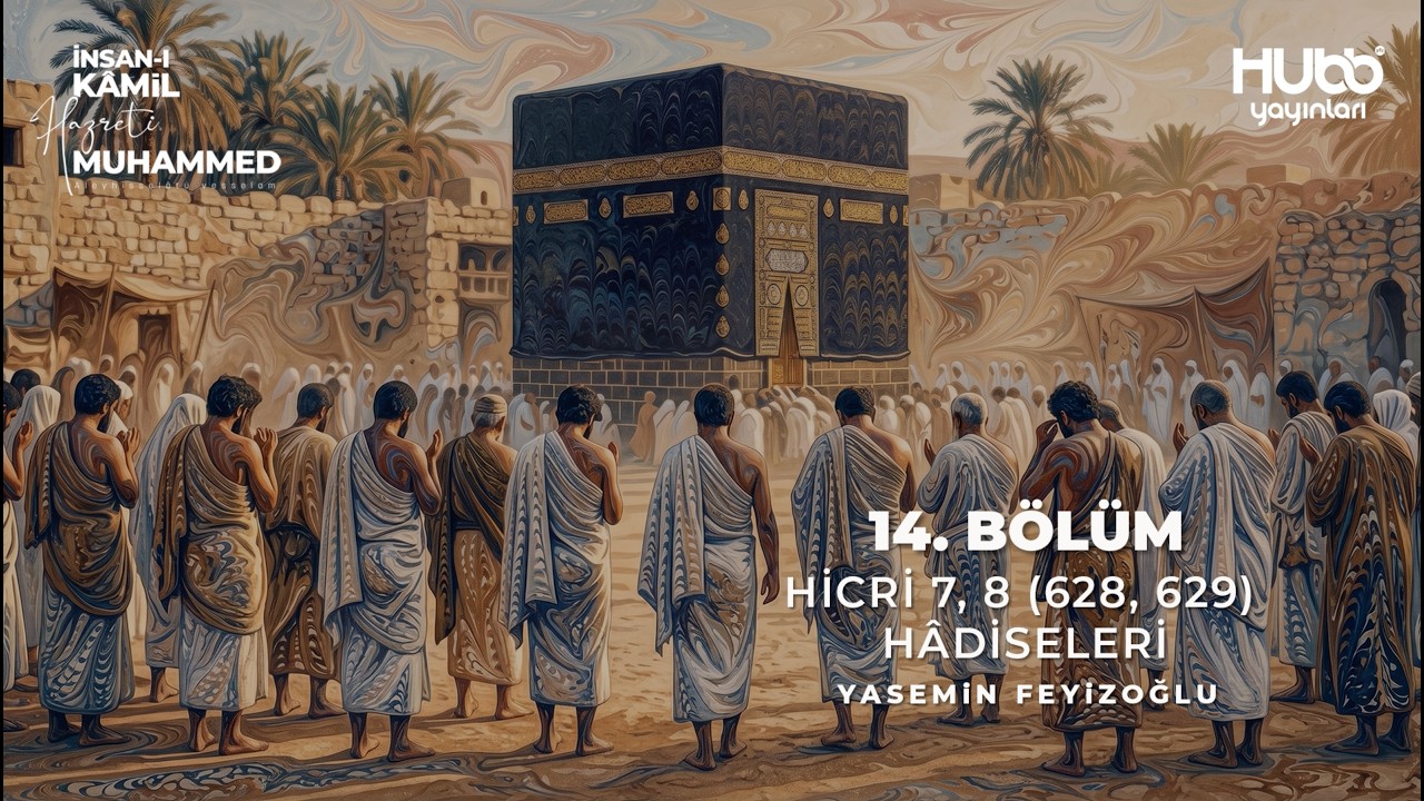 Hubb Yayınları | Siyer Sesli Kitap &ndash; 14. B&ouml;l&uuml;m | Hi̇cri̇ 7, 8 (628, 629) H&acirc;di̇seleri̇